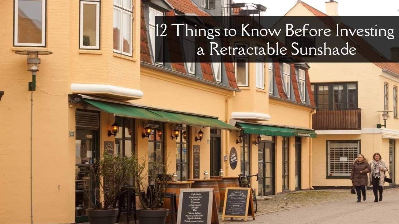 12 Things to Know Before Buying a Retractable Sunshade